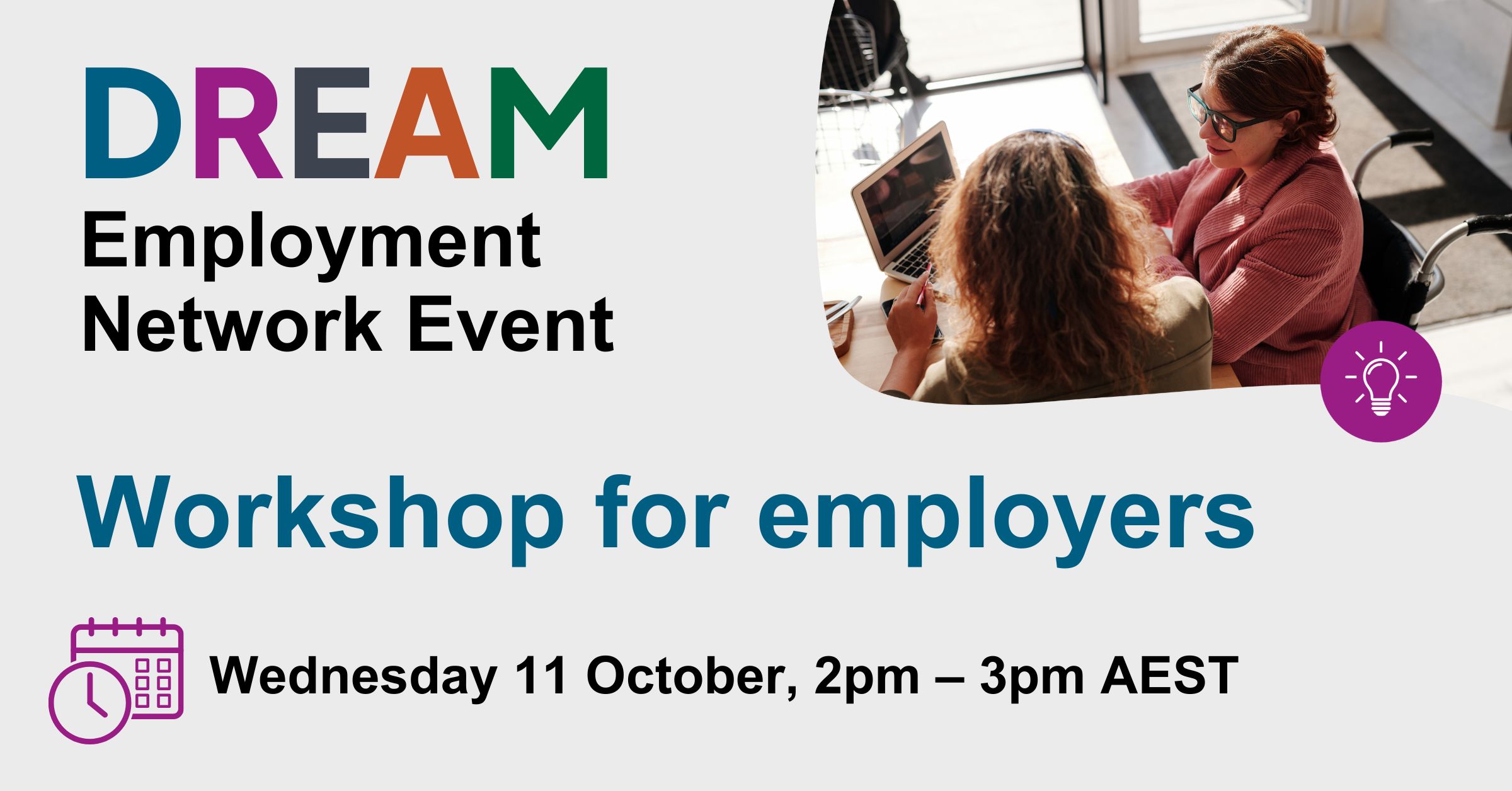 Dream employment network event Workshop for employers, Wednesday 11 October, 2-3pm AEST.