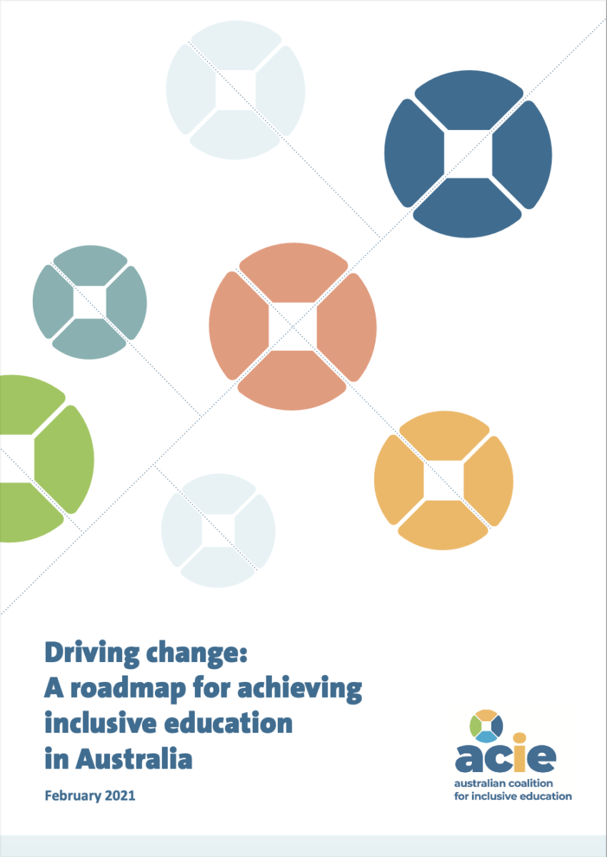 PDF cover with blue, green, orange and grey circular shapes dotted about. Text at the bottom reads: "Driving change: A roadmap for achieving inclusive education in Australia February 2021." The ACIE logo sits bottom -right.