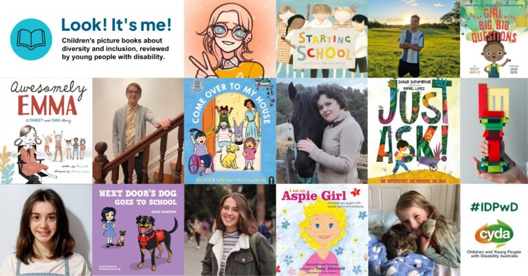 A patchwork of children's picture book covers with a theme of diversity and inclusion, and profile pictures of young people and children. Text in the top left reads: "Look! It's Me! Children's picture books about diversity and inclusion, reviewed by young people with disability." next to a blue icon of a book. In the bottom-right in the logo for Children and YOUng People with Disability Australia, and the hashtag #IDPwD