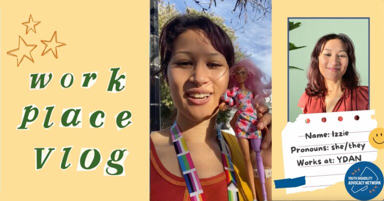 Three images side by side. The first is the words "work place vlog" with some stars above in cut out newspaper font. The second is a photo of a young femme presenting person with shoulder length brown hair and brown eyes, wearing a rainbow lanyard and holding up a barbie with a bionic leg. In the third image the same young person is pictured above text that reads: "Name: Izzie. Pronouns: She/They. Works at: YDAN". The YDAN logo sits bottom-right. There is a small smiley face to the right.