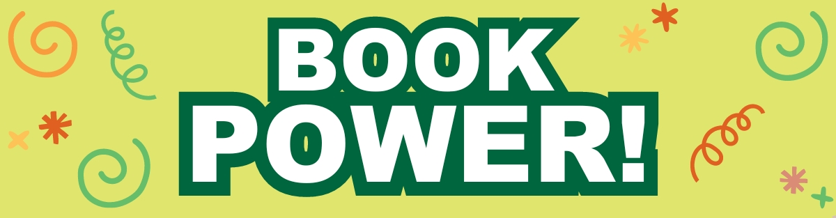 The words "book power" in blocky green print with graphics of stars, swirls and springs dotted about.