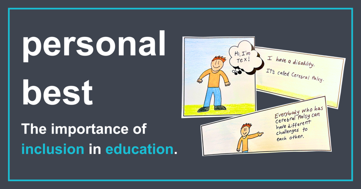 Person Best, the importance of inclusion in education. Include 3 comic slides.