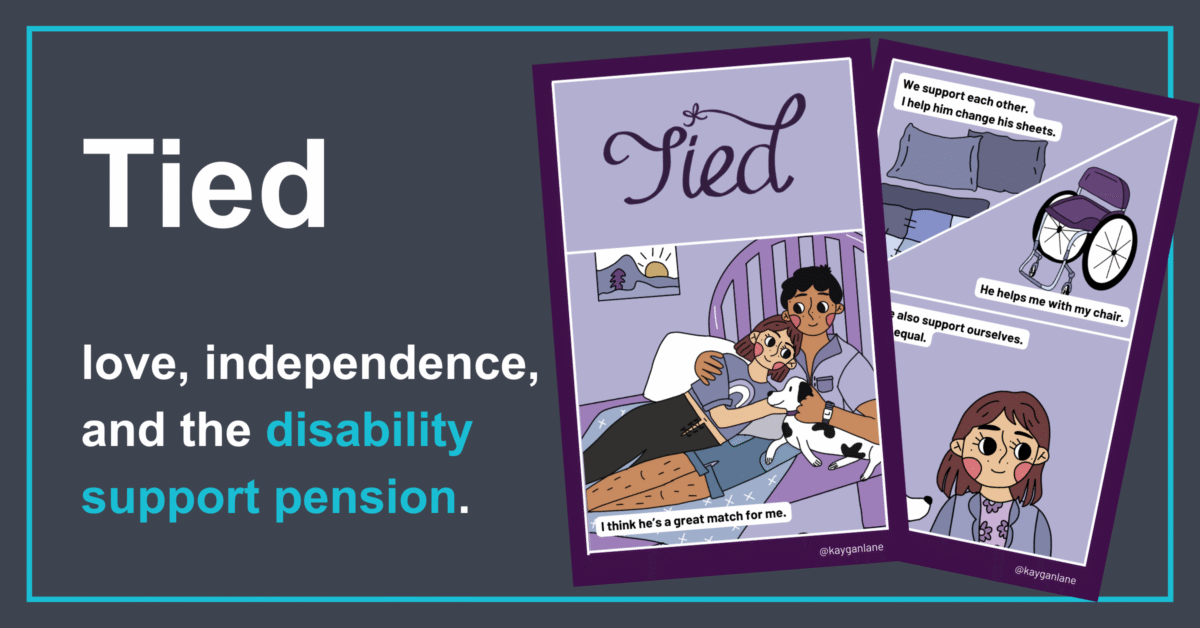 Tied: love, independence, and the disability support pension. The first two slide of Kaygan's comic are shown.
