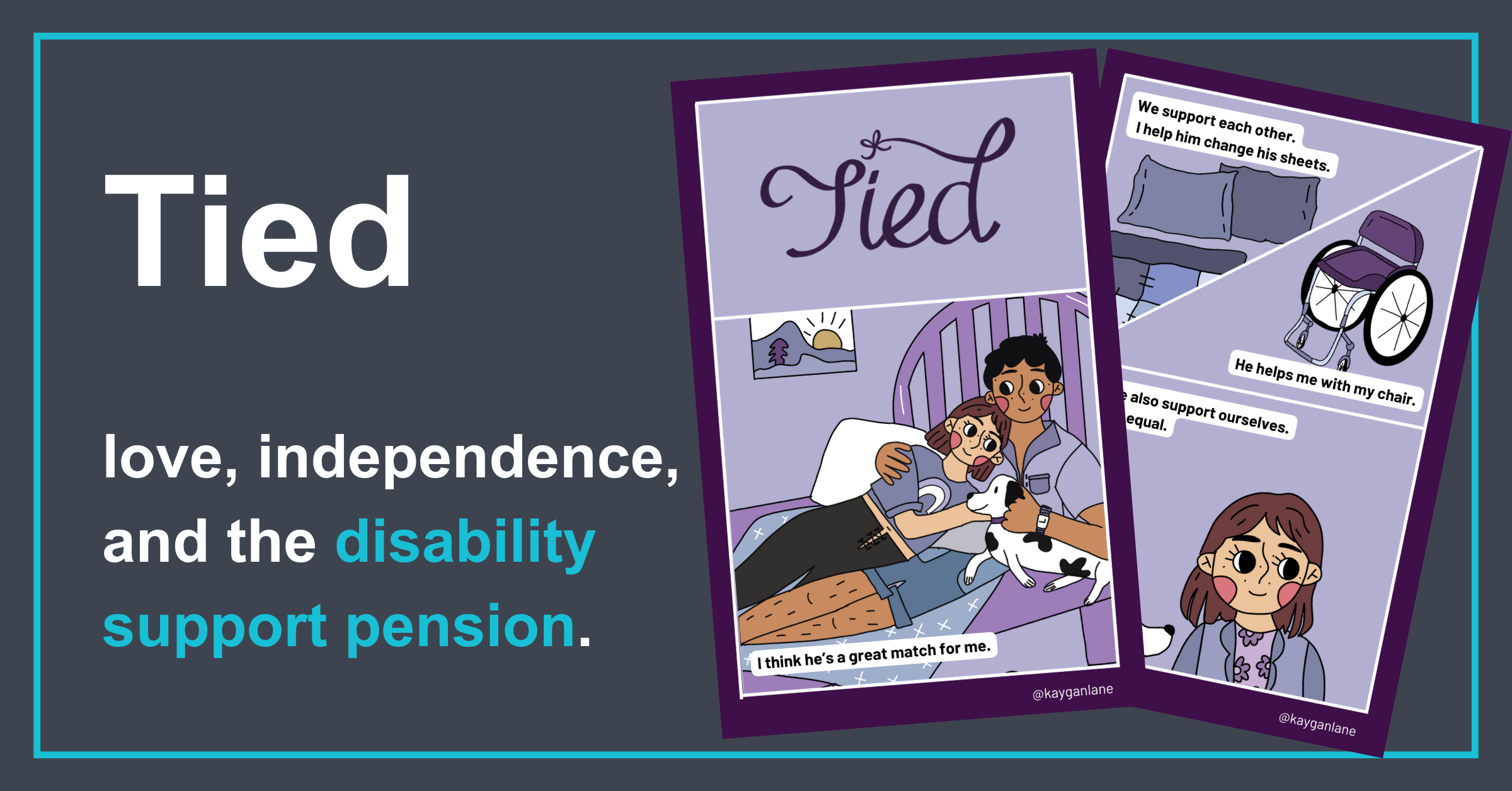 Tied: love, independence, and the disability support pension. The first two slide of Kaygan's comic are shown.