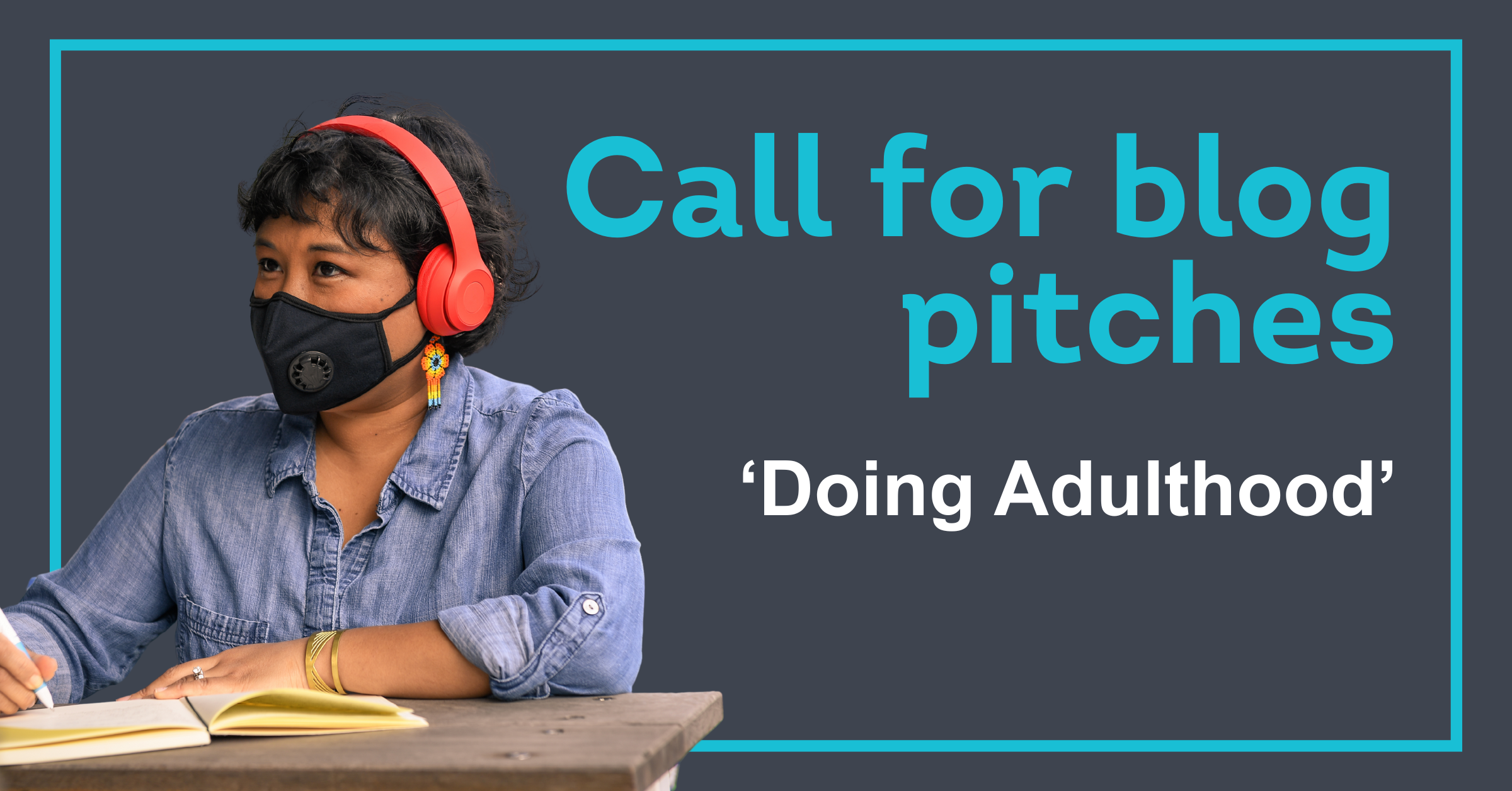 Call for blog pitches: 'doing adulthood'