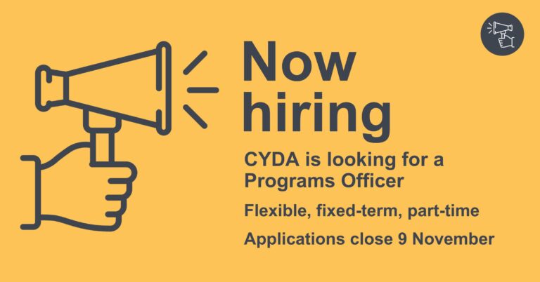 A megaphone on an orange background with text reading "Now hiring! CYDA is looking for a Programs Officer. Flexible, fixed-term, part-time. Applications close 9 November."