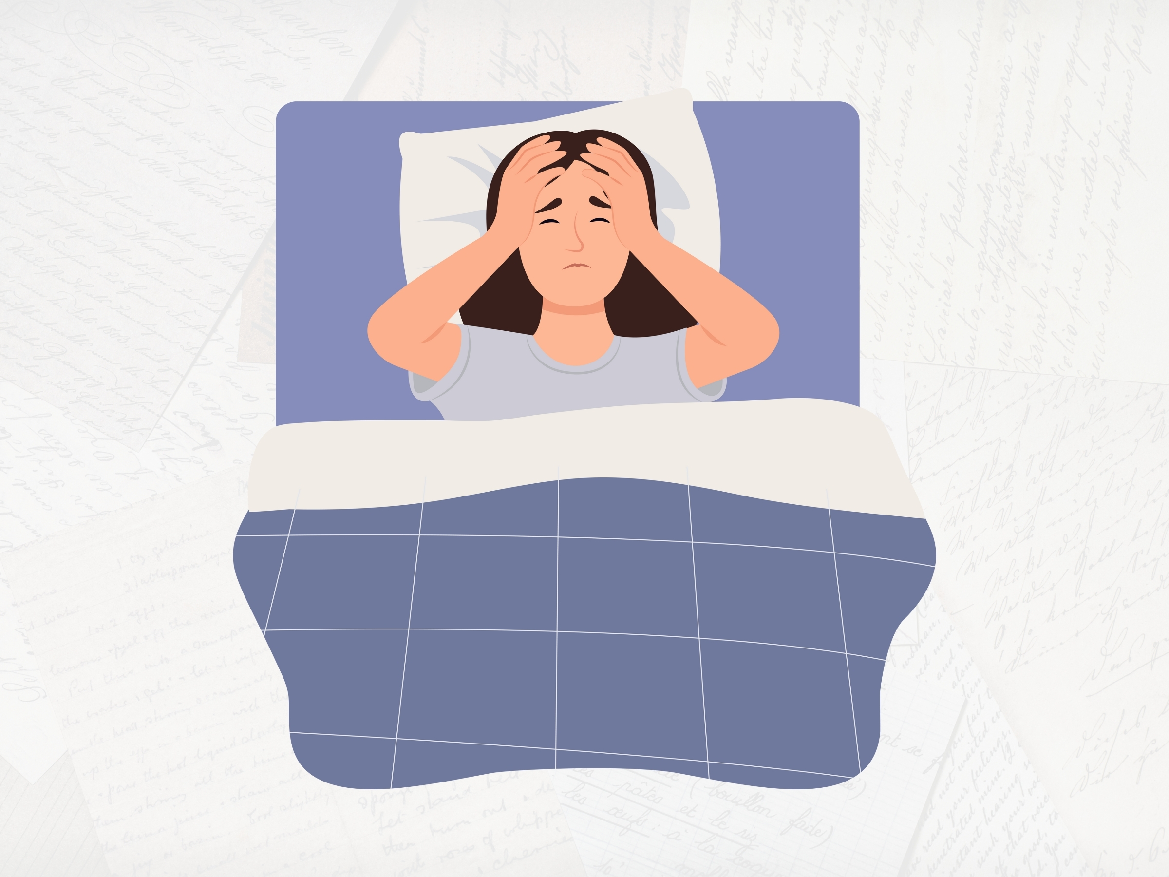 Vector image of a woman with long brown hair, lying in bed with her hands on her head, frustrated with insomnia. The background is a very faded photograph of overlapping handwritten notes.