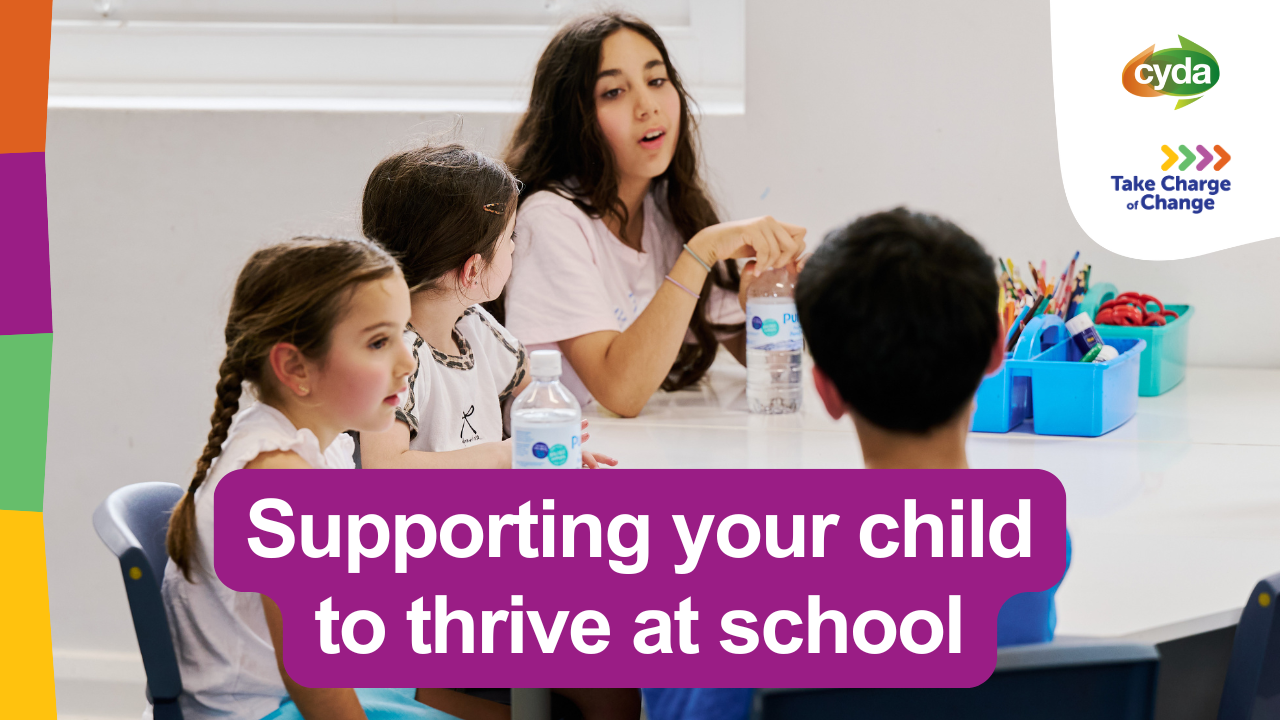 Supporting your child to thrive at school - CYDA